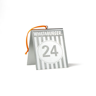 View back of Whataburger Table Tent Ornament. Middle reads 24.