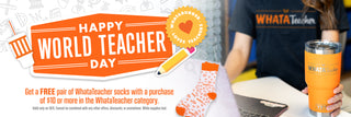 View WhataTeacher shirt and cup. Reads Happy World Teacher Day. Get a Free pair of whatateacher socks with a purchase of $10 or more in the WhataTeacher category.