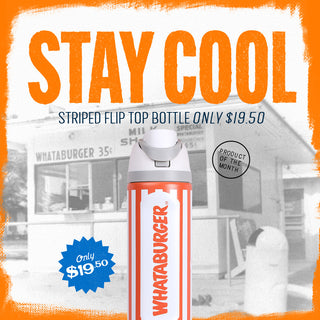 Stripped Flip Top Bottle with Whataburger branding on an orange and white striped design. Text reads 'Stay Cool This Summer' and 'Product of the Month.' The bottle is priced at $19.50 with a blue price badge.