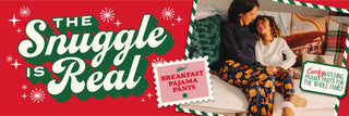 Promotional banner for 'The Snuggle is Real' with a couple in pajamas and text about pajama pants.