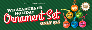 Promotional banner for Whataburger holiday ornament set with colorful ornaments on a green background.